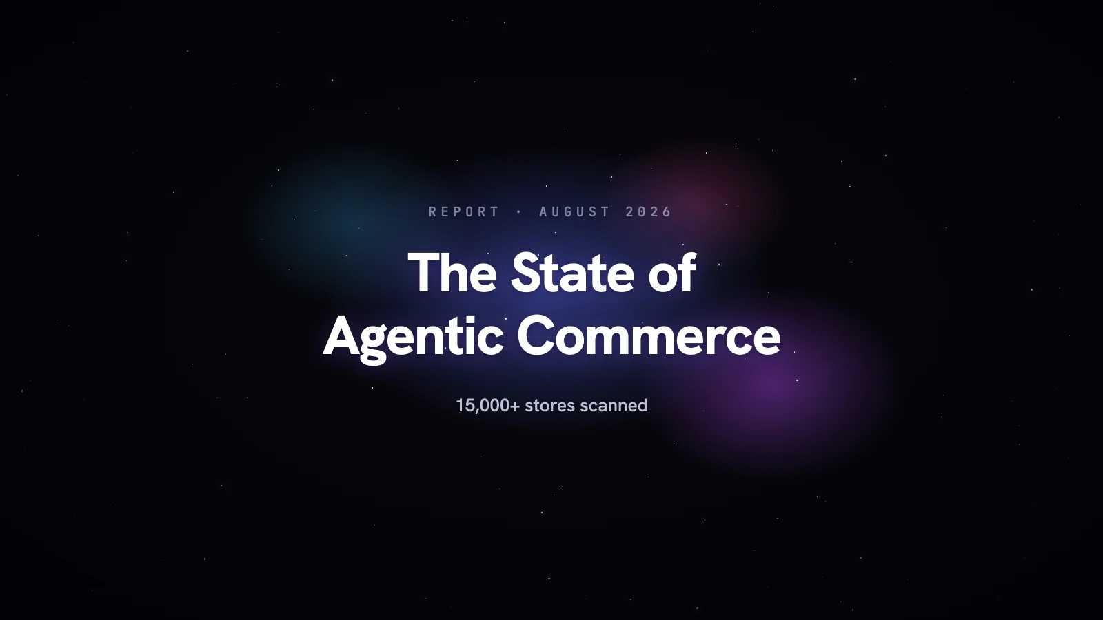 The State of Agentic Commerce — August 2026